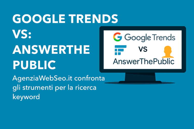 Google Trends vs AnswerThePublic – AgenziaWebSeo.it