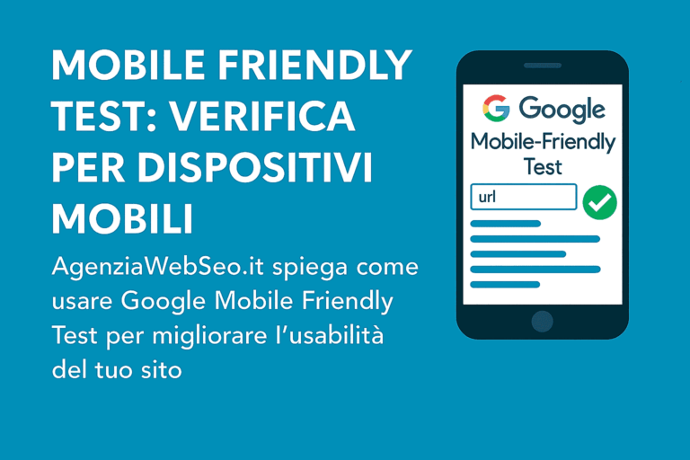 Google test mobile friendly : verifica mobile – AgenziaWebSeo.it