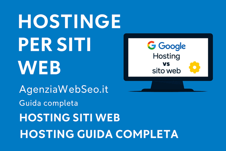 AgenziaWebSeo.it : hosting sito web, come scegliere il migliore e perché influisce su SEO